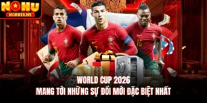 World Cup 2026 Mang Tới Những Sự Đổi Mới Đặc Biệt Nhất